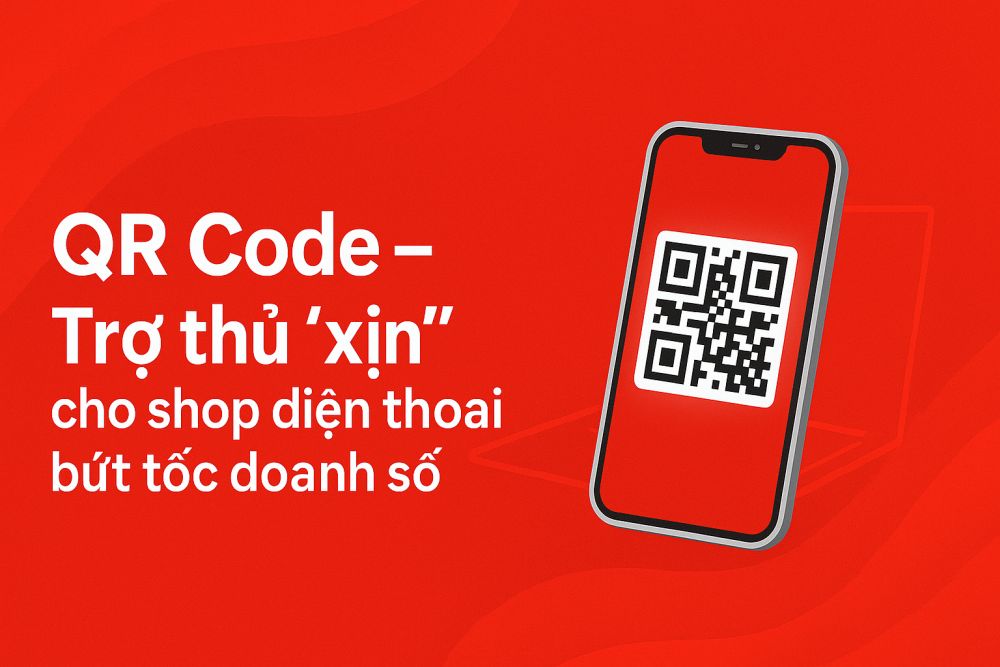 Tạo QR code đem lời nhiều thế cho shop bán điện thoại và các shop online
